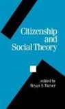 Bryan S Turner, Bryan S. Turner, Professor Bryan S. Turner, Bryan Turner, Bryan S Turner - Citizenship and Social Theory
