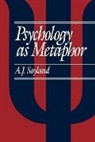 A John Soyland, A. J. Soyland, A. John Soyland, A.j. Soyland - Psychology As Metaphor