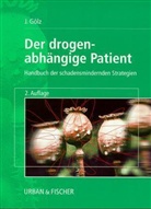 Jörg Gölz - Der drogenabhängige Patient