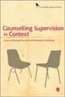 Michael Holloway Carroll, Michael Carroll, Carroll Michael, Elizabeth Holloway, Elizabeth L Holloway, Elizabeth L. Holloway... - Counselling Supervision in Context