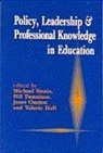Michael Strain, Michael Strain, Michael Dennison Strain, William F Dennison, William F. Dennison, Valerie Hall... - Policy, Leadership and Professional Knowledge in Education
