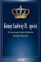 Theodor Hierneis - König Ludwig II speist