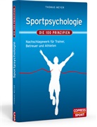Thomas Meyer - Sportpsychologie - Die 100 Prinzipien