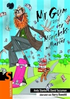 Andy Stanton, David Tazzyman - Mr Gum und der Mürbekeksmilliardär