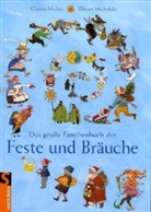 Christa Holtei, Tilman Michalski, Tilman Michalski - Das große Familienbuch der Feste und Bräuche