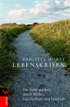 Brigitte Dorst - Lebenskrisen