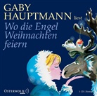 Gaby Hauptmann, Gaby Hauptmann - Wo die Engel Weihnachten feiern, 1 Audio-CD (Hörbuch)