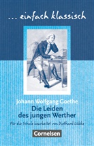 Johann Wolfgang von Goethe, Diethar Lübke, Diethard Lübke - Einfach klassisch - Klassiker für ungeübte Leser/-innen