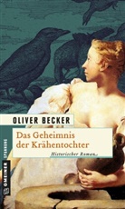 Oliver Becker - Das Geheimnis der Krähentochter