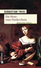 Sebastian Thiel - Die Hexe vom Niederrhein