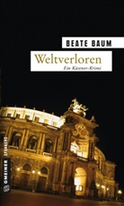 Beate Baum - Weltverloren