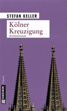 Stefan Keller - Kölner Kreuzigung