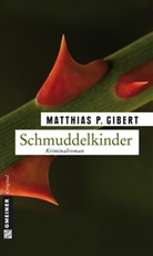 Matthias P Gibert, Matthias P. Gibert - Schmuddelkinder
