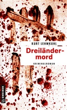 Kurt Lehmkuhl - Dreiländermord