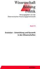 Gottfried Herausgegeben von Magerl, Gottfried Magerl, Reinhar Neck, Reinhard Neck - Evolution - Entwicklung und Dynamik in den Wissenschaften