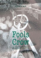 Frank Fools Crow, Thomas Mails, Thomas E Mails, Thomas E. Mails - Fools Crow - Weisheit und Kraft