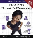 Dan Pilone, Tracey Pilone - Head First iPhone and iPad Development: A Learner's Guide to Creating