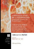 Hermann Peiter, Hermann/ Tice Peiter, Terrence N. Tice - Christliche Ethik Bei Schleiermacher Christian Ethics According to