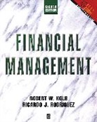 Kolb, Robert W Kolb, Robert W. Kolb, Rob Quail, Ricardo J Rodrigez, Ricardo J. Rodrigez... - Financial Management