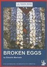 Eduardo Machado - Broken Eggs