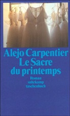 Alejo Carpentier - Le Sacre du printemps