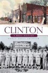 Nancy Snell Griffith - Clinton:: A Brief History