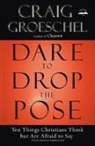 Craig Groeschel - Dare to Drop the Pose