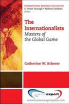 Scherer Catherine Scherer, Scherer, Catherine Scherer, Catherine W. Scherer - The Internationalists