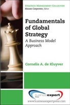 Cornelius De Kluyver, De Kluyver, Cornelis De Kluyver, Cornelis A. De Kluyver, Cornelis A. De Kluyver - Fundamentals of Global Strategy
