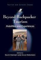 Dr Kevin Hannam, Kevin Hannam, Anya Diekmann, Dr Kevin Hannam, Kevin Hannam - Beyond Backpacker Tourism