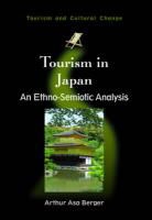 Arthur Asa Berger - Tourism in Japan