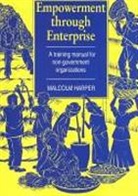 Malcolm Harper, Malcolm Harper - Empowerment Through Enterprise
