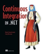 Craig Berntson, Craig Berntson, Marcin Kawalerowicz, Marcin Kawalerowicz - Continuous Integration in .NET