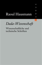 Raoul Hausmann, Berlinische Galerie, Galerie, Galerie, Berlinisch Galerie - Landesmuseum für Moder, Arnd Niebisch... - Dada-Wissenschaft