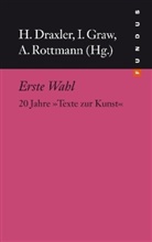 Helmut Draxler, Isabelle Graw, André Rottmann - Erste Wahl