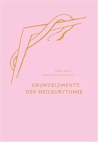 Kirchner-Bockholt, Margarete Kirchner-Bockholt, Med. Sektion am Goetheanum, Me Sektion am Goetheanum, Med Sektion am Goetheanum - Grundelemente der Heil-Eurythmie