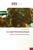 Marc-Antoine Vallée, Vallee-M - Le sujet hermeneutique