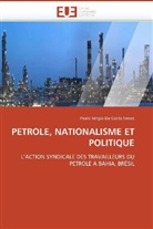 Paulo S. da Costa Neves, Paulo Sérgio Da Costa Neves, Da Costa Neves-P - Petrole, nationalisme et politique