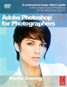 Martin Evening, Martin (Adobe; Berkhamsted Evening, Martin (professional photographer and digital imaging consultant; key demo artist for Adobe.) Evening, Evening Martin - Adobe Photoshop Cs5 for Photographers