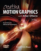 Chris Meyer, Chris Meyer Meyer, Trish Meyer, Meyer Trish - Creating Motion Graphics With After Effects