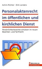 Dirk Lenders, Achim Richter - Personalaktenrecht im öffentlichen und kirchlichen Dienst