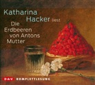 Katharina Hacker, Katharina Hacker - Die Erdbeeren von Antons Mutter, 4 Audio-CDs (Audio book)
