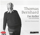 Thomas Bernhard, Peter Simonischek - Der Keller. Eine Entziehung, 3 Audio-CD (Audio book)