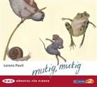 Lorenz Pauli, Kathrin Schärer, Mira Dietl, Caroline Ebner, Paul Herwig - mutig, mutig, 1 Audio-CD (Hörbuch)