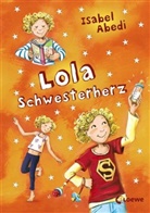 Isabel Abedi, Dagmar Henze, Loewe Kinderbücher, Loewe Kinderbücher - Lola Schwesterherz (Band 7)