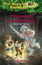 Mary P Osborne, Mary Pope Osborne, Mary Pope Osborne, Jutta Knipping, Loewe Kinderbücher - Das magische Baumhaus (Band 40) - Piratenspuk am Mississippi