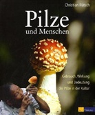 Christian Rätsch - Pilze und Menschen
