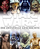 Star Wars, Die offizielle Geschichte von 1977 bis heute