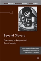 Bernadette Brooten, Bernadette J. Hazelton Brooten, BROOTEN BERNADETTE J HAZELTON J, Jacqueline L Hazelton, Jacqueline L. Hazelton, Kenneth A Loparo... - Beyond Slavery