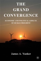 J Yunker, J. Yunker, James A. Yunker, YUNKER JAMES A - Grand Convergence